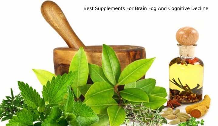 Best Supplements For Brain Fog And Cognitive Decline